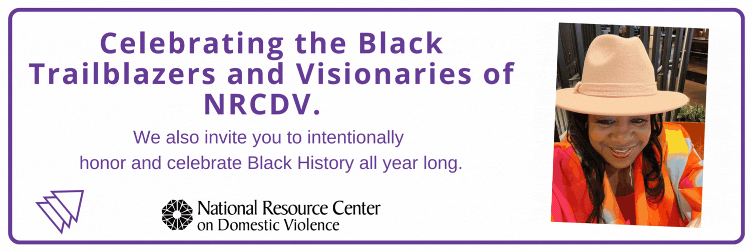 Black Trailblazers and Visionaries of NRCDV